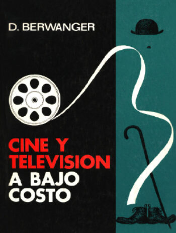 CINE Y TV A BAJO COSTO - Dietrich Berwanger