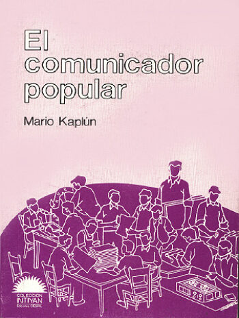 EL COMUNICADOR POPULAR - Mario Kaplún