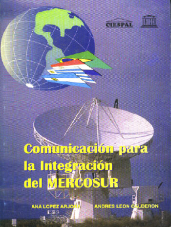 COMUNICACIÓN PARA LA INTEGRACIÓN DEL MERCOSUR - León y López
