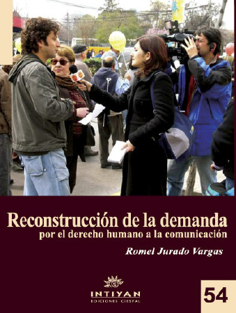 RECONSTRUCCIÓN DE LA DEMANDA POR EL DERECHO HUMANO A LA COMUNICACIÓN - Romel Jurado