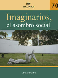 LIBRO IMAGINARIOS, EL ASOMBRO SOCIAL - Armando Silva