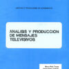 ANÁLISIS Y PRODUCCIÓN DE MENSAJES TELEVISIVOS - Torres, Prieto et al