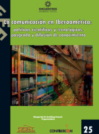 LA COMUNICACIÓN EN IBEROAMÉRICA: políticas científicas y tecnológicas, posgrado y difusión de conocimiento - Margarida Krohling K.