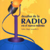 DESAFIOS DE LA RADIO EN EL NUEVO MILENIO - CIESPAL y OEA