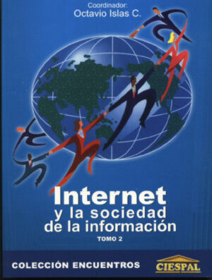 INTERNET Y LA SOCIEDAD DE LA INFORMACIÓN (TOMO 2) - Octavio Islas