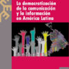 LA DEMOCRATIZACIÓN DE LA COMUNICACIÓN Y LA INFORMACIÓN EN AMÉRICA LATINA - CIESPAL y Centro CARTER