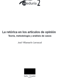 LA RETÓRICA EN LOS ARTÍCULOS DE OPINIÓN - Teoría, metodología, y análisis de casos - José Villamarín Carrascal