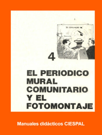 EL PERIÓDICO MURAL COMUNITARIO Y EL FOTOMONTAJE - CIESPAL