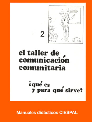 EL TALLER DE COMUNICACIÓN COMUNITARIA - CIESPAL