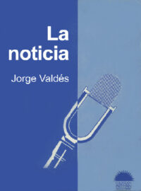 LA NOTICIA - Jorge Váldez