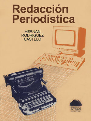 REDACCIÓN PERIODÍSTICA - Hernán Rodríguez Castelo