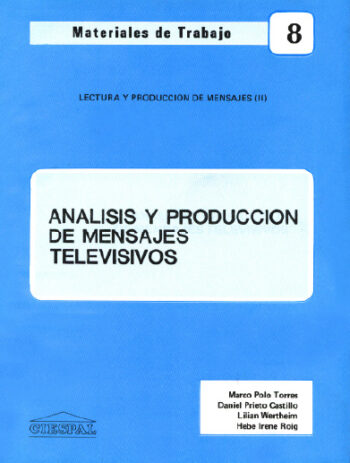 ANÁLISIS Y PRODUCCIÓN DE MENSAJES TELEVISIVOS - Torres, Prieto et al