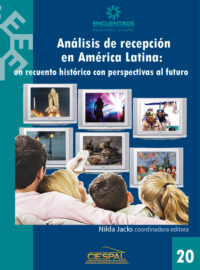 ANÁLISIS DE RECEPCIÓN EN AMÉRICA LATINA: un recuento histórico con perspectivas al futuro - Varios