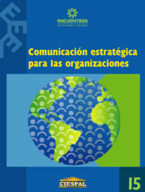 COMUNICACIÓN ESTRATEGICA PARA LAS ORGANIZACIONES - Varios