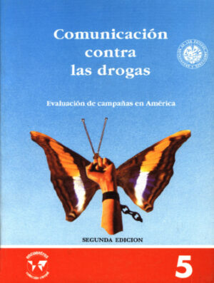 COMUNICACIÓN CONTRA LAS DROGAS Evaluación de campañas en América - Varios