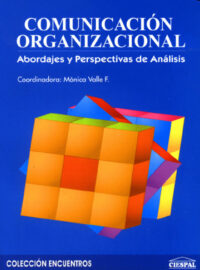 COMUNICACIÓN ORGANIZACIONAL. ABORDAJES Y PERSPECTIVAS DE ANÁLISIS - Islas, Gutiérrez et al