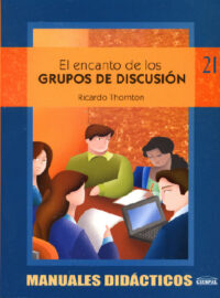 EL ENCANTO DE LOS GRUPOS DE DISCUSIÓN - Ricardo Thornton