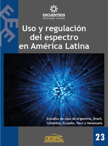 USO Y REGULACIÓN DEL ESPECTRO RADIOELÉCTRICO EN AMÉRICA LATINA. (APC) - Varios