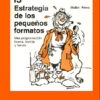 ESTRATEGIAS DE LOS PEQUEÑOS FORMATOS - Walter Ouro Alves