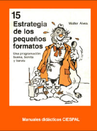 ESTRATEGIAS DE LOS PEQUEÑOS FORMATOS - Walter Ouro Alves