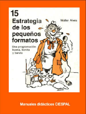 ESTRATEGIAS DE LOS PEQUEÑOS FORMATOS - Walter Ouro Alves