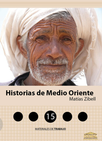 HISTORIAS DE MEDIO ORIENTE - Matías Zibell