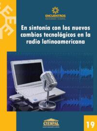 EN SINTONÍA CON LOS NUEVOS CAMBIOS TECNOLÓGICOS EN LA RADIO LATINOAMERICANA - Varios