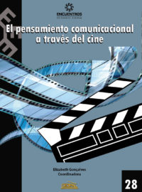 EL PENSAMIENTO COMUNICACIONAL A TRAVÉS DEL CINE - Elizabeth Gonçalves et al