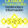 LA RADIO EN EL ÁREA ANDINA: TENDENCIAS E INFORMACIÓN - Varios