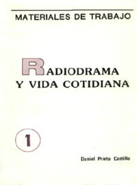 RADIODRAMA Y VIDA COTIDIANA - Daniel Prieto Castillo