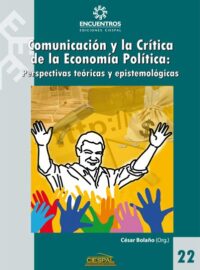 COMUNICACIÓN Y LA CRÍTICA DE LA ECONOMÍA POLÍTICA