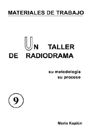 UN TALLER DE RADIODRAMA - Mario Kaplún