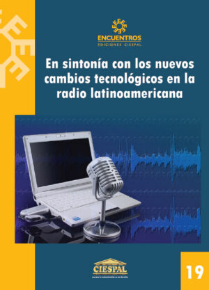 EN SINTONÍA CON LOS NUEVOS CAMBIOS TECNOLÓGICOS EN LA RADIO LATINOAMERICANA - Varios