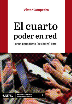 El cuarto poder en red, Victor Sampedro