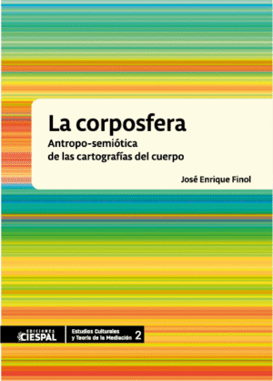 La corposfera, José Enrique Finol