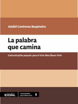 La palabra que camina, Adalid Contreras Baspineiro