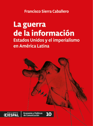 La guerra de la información, Francisco Sierra Caballero