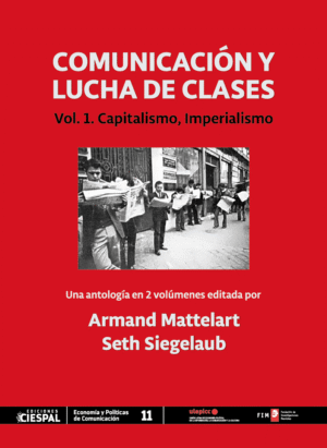Comunicación y lucha de clases, Vol 1 Armand Mattelart