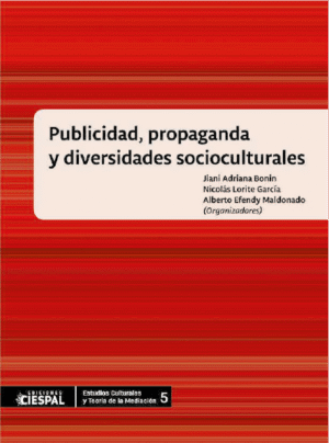 Publicidad, propaganda y diversidades socioculturales, Alberto Efendy Maldonado