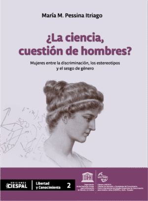 ¿La ciencia, cuestión de hombres? María Pessina Itriago