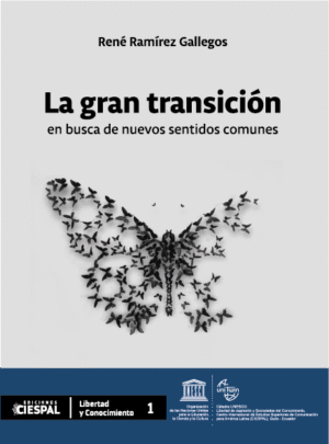 La gran transición, René Ramírez Gallegos