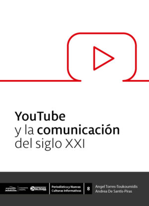 YouTube y la comunicación del siglo XXI